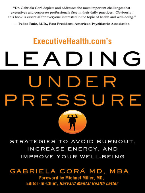 Title details for ExecutiveHealth.com's Leading Under Pressure by Gabriela Cora - Available